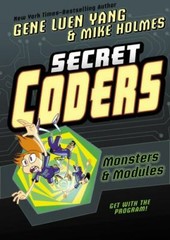 Secret Coders: Monsters & Modules (Secret Coders, 6) by Yang, Gene Luen, hardco