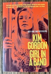 Kim Gordon, Girl In A Band: A Memoir [2015 Dey St. Trade PB VG+] Sonic Youth