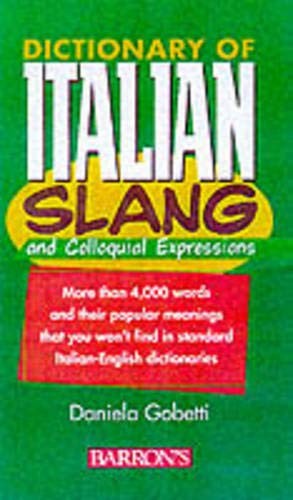Dictionary of Italian Slang and Colloquial Expressions (English and Italian …