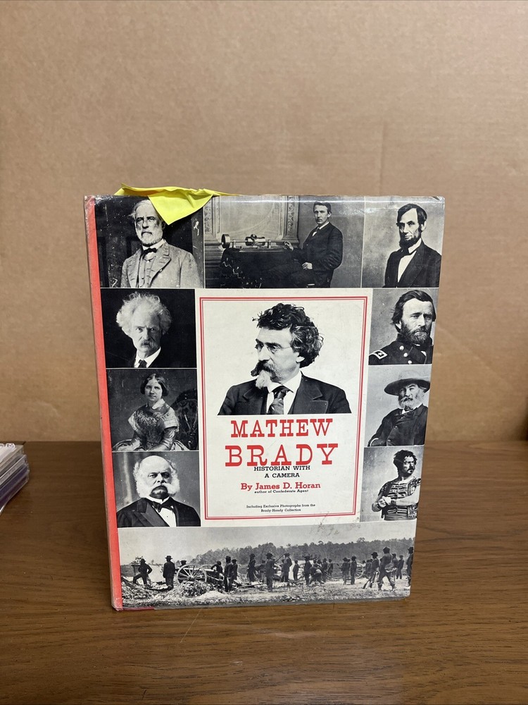Mathew Brady Historian With A Camera by James D. Horan 1955 HC #1.7