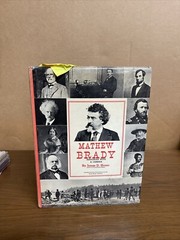 Mathew Brady Historian With A Camera by James D. Horan 1955 HC #1.7