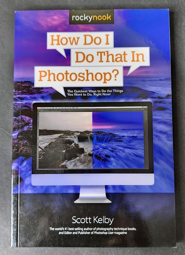 How Do I Do That In Photoshop? by Scott Kelby – Quick Answers
