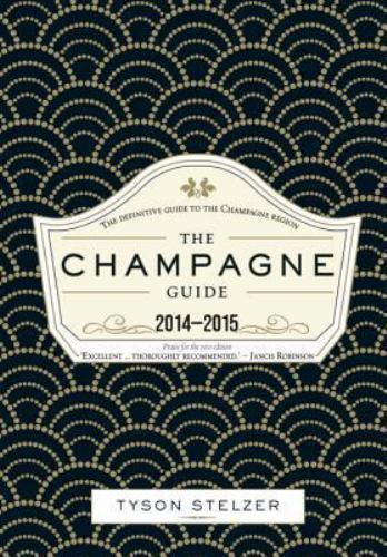 The Champagne Guide 2014-2015, Stelzer, Tyson,