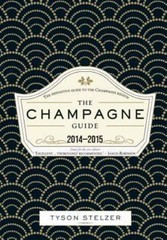 The Champagne Guide 2014-2015, Stelzer, Tyson,