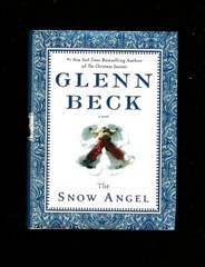 THE SNOW ANGEL~GLENN BECK~A TALE ABOUT FAMILY-FORGIVENESS & TREASURING MEMORIES