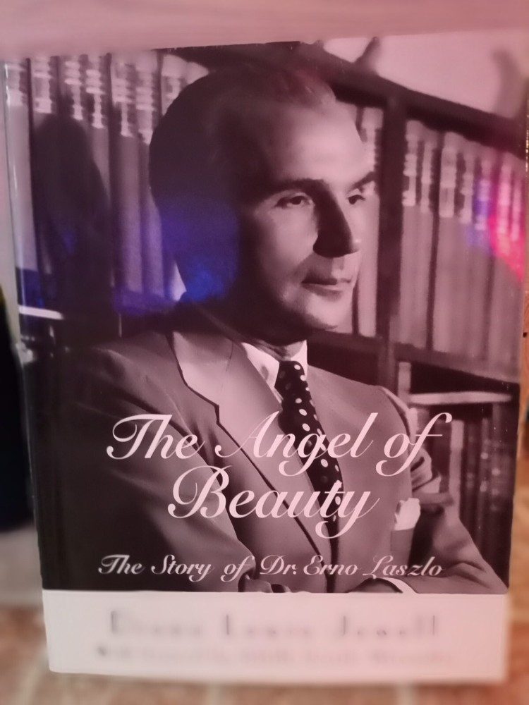 The Angel of Beauty: The Story of Dr. Erno Laszlo by Diana Lewis Jewell