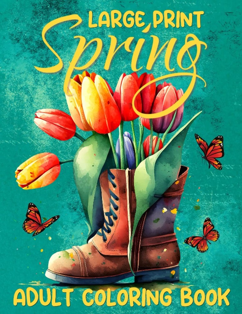 Large Print Spring Adult Coloring Book 50 Beautiful Spring-Themed Coloring Pa…