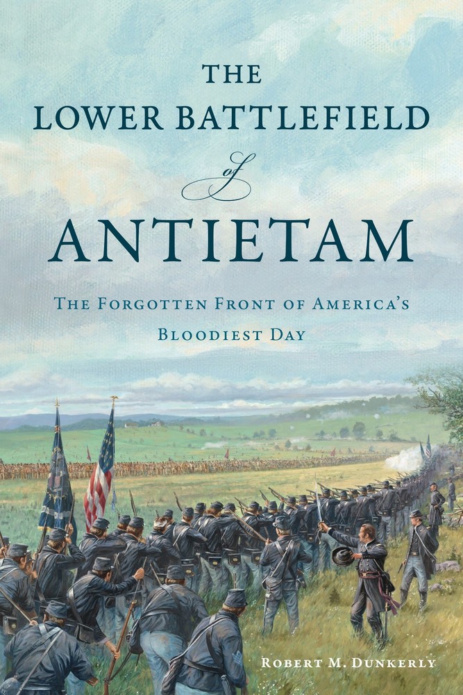 NEW The History Press The Lower Battlefield of Antietam,MD 9781467159289 Civil W