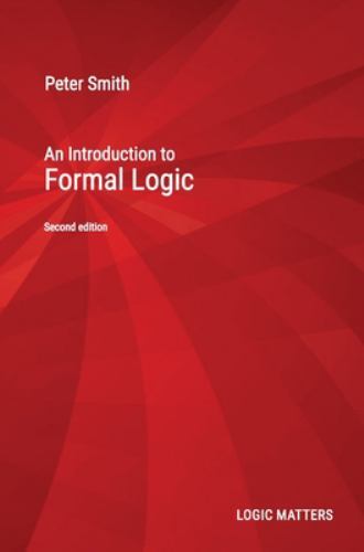 An Introduction to Formal Logic by Smith, Peter