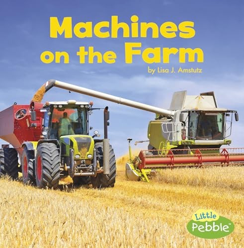 Machines on the Farm (Farm Facts) – Paperback By Amstutz, Lisa J – GOOD
