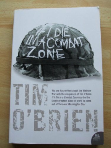 If I Die in A Combat Zone By Tim O’Brien. 9780007855209