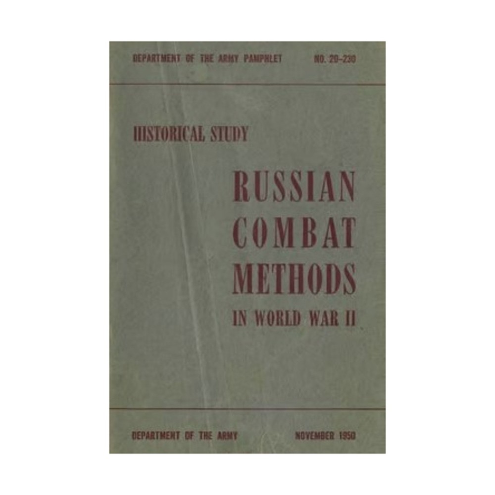 Department of the Army Historical Boo Russian Combat Methods in World War EX