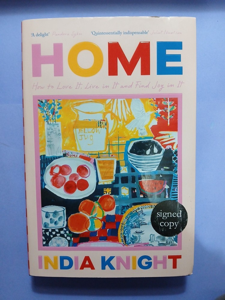 Home by India Knight EXCLUSIVE SIGNED EDITION Hardcover Book