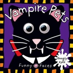 Funny Faces: Vampire Pets – Board book By Priddy, Roger – GOOD