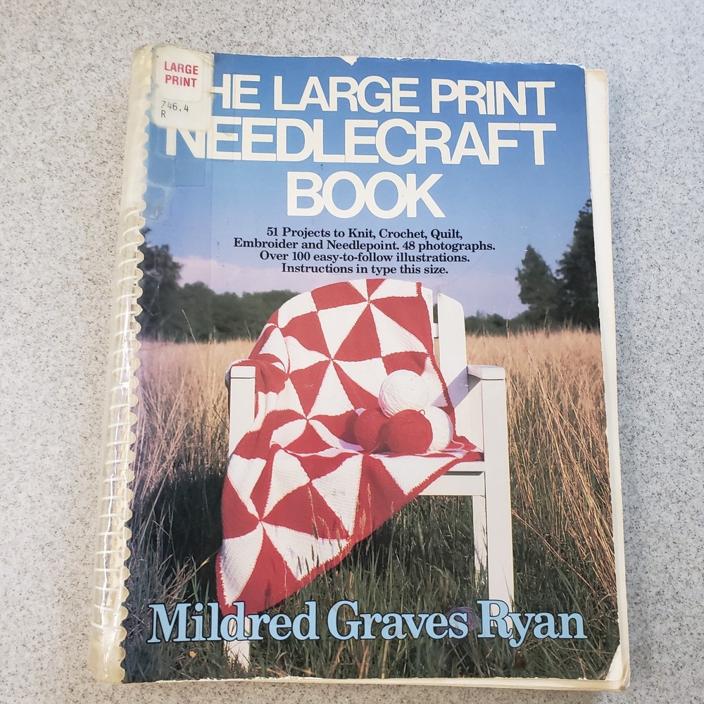 Latge Print Needlecraft Book Mildred Graves Ryan 51 Projects Knit Crochet Needle