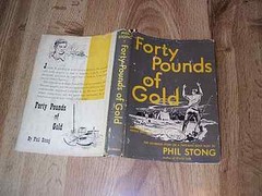 Forty Pounds Of Gold by Phil Strong 1st DJ 1951 – Arthur Shillstone ILLUS