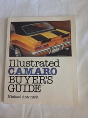 Illustrated Camaro Buyer’s Guide Michael Antonick 1985 Motorbooks International