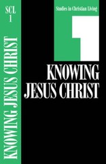 Knowing Jesus Christ: Book 1 (Studies in Christian Living) – VERY GOOD