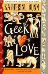 Geek Love – Paperback By Dunn, Katherine – GOOD