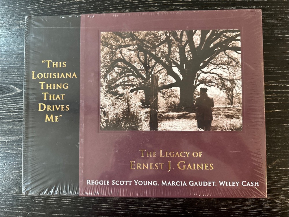 This Louisiana Thing That Drives Me: The Legacy of Ernest J. Gaines, New