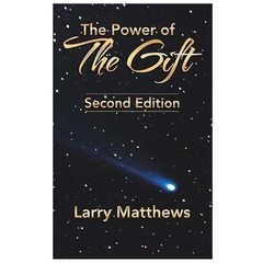 The Power of the Gift: Second Edition by Matthews, Larry