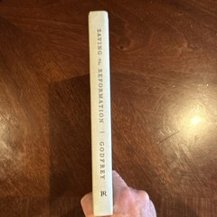 Reformation Trust Saving the Reformation W. Robert Godfrey Hardcover Theology