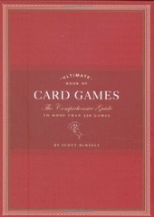 Ultimate Book of Card Games: The Comprehensive , McNeely..