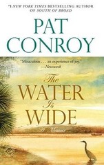 The Water Is Wide: A Memoir – Paperback By Conroy, Pat – GOOD