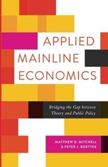 Applied Mainline Economics: Bridging the Gap between Theory and Public Policy (A
