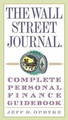 The Wall Street Journal. Complete Personal Finance Guidebook (The Wall St – GOOD
