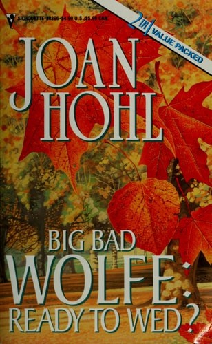 Big Bad Wolfe: Ready To Wed (Big Bad Wolfe) (By Request 2’s) by Joan Hohl, Good