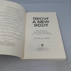 Grow a New Body: 2019 Hay House Paperback by Alberto Villoldo