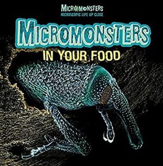 Micromonsters in Your Food Hardcover Clare Hibbert