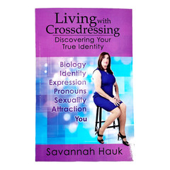 Living with Crossdressing: Series of 2 Books by Savannah Hauk Brand New!