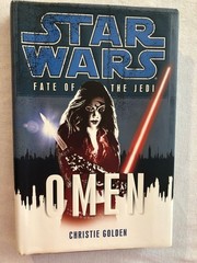 Star Wars Fate of the Jedi: Omen by Christie Golden (2009, First Ed. HC)