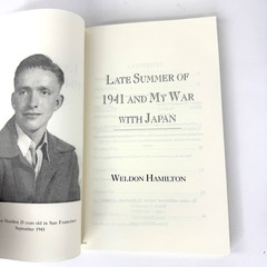 Late Summer of 1941 and My War with Japan by Weldon Hamilton Paperback WW II