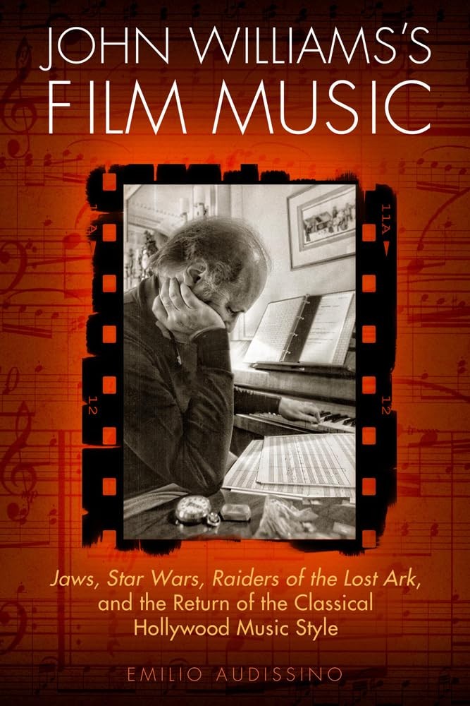 John Williams’s Film Music: Jaws, Star Wars, Raiders of the Lost Ark, and th…