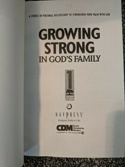The Revised 2:7 Ser.: Growing Strong in God’s Family : A Course in Personal Dis…