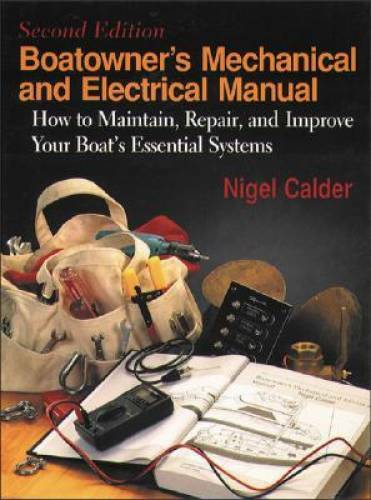 Boatowner’s Mechanical & Electrical Manual: How to Maintain, Repair, and – GOOD
