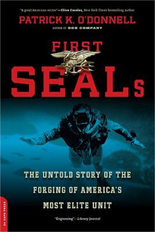 First Seals: The Untold Story of the Forging of America’s Most Elite Unit (Paper