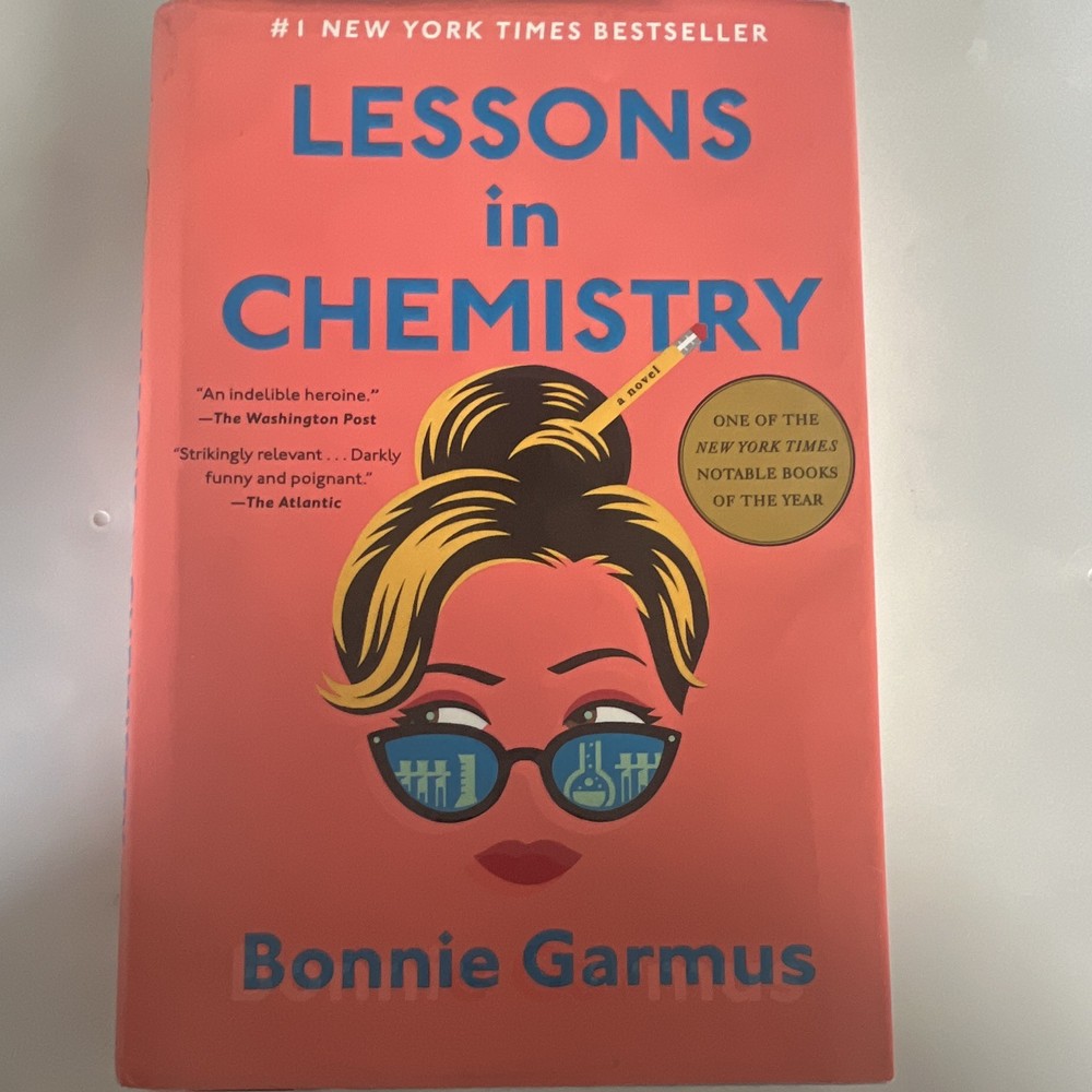 Lessons in Chemistry by Bonnie Garmus Hardcover w/ Dust Jacket