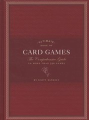 Ultimate Book of Card Games: The Comprehensive Guide to More than 350 Games, McN