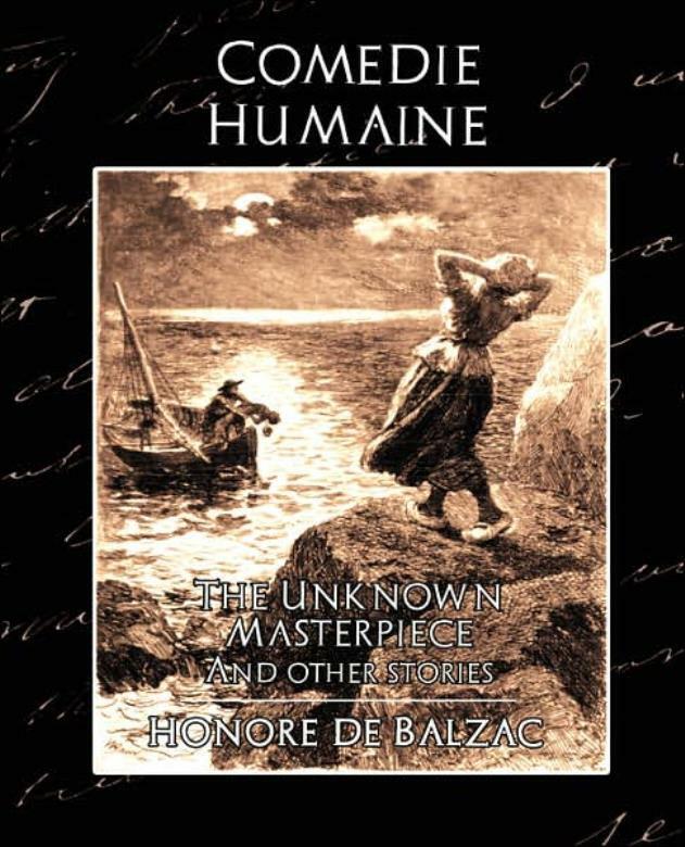 Comedie Humaine – The Unknown Masterpiece (And Other Stories)