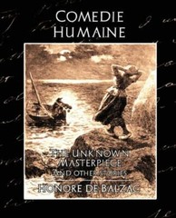 Comedie Humaine – The Unknown Masterpiece (And Other Stories)