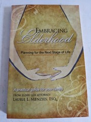 Embracing Elderhood : Planning for the Next Stage of Life Laurie