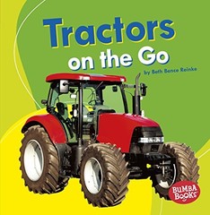 TRACTORS ON THE GO (BUMBA BOOKS: MACHINES THAT GO) By Beth Bence Reinke **Mint**