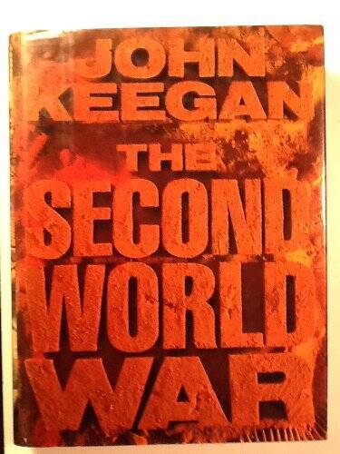 The Second World War: An Illustrated History – Hardcover By John Keegan – GOOD