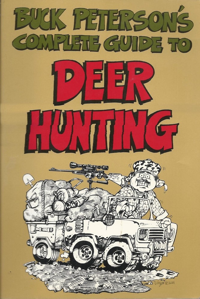 Buck Peterson’s Complete Guide to Deer Hunting Paperback 154 Pages