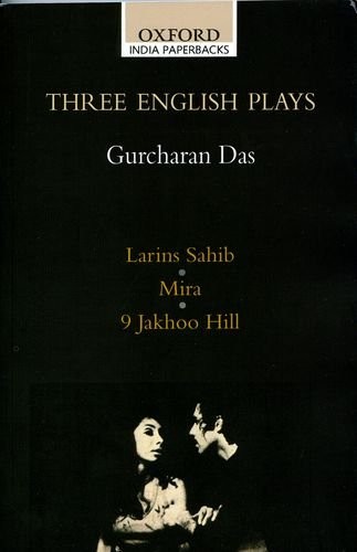 THREE ENGLISH PLAYS: LAIRNS SAHIB/MIRA/9 JAKHOO HILL By Gurcharan Das EXCELLENT
