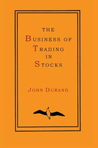 The Business of Trading In Stocks, Brand New, Free shipping in the US
